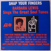 BARBARA LEWIS: SNAP YOUR FINGERS / MONO