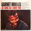 GARNET MIMMS: AS LONG AS I HAVE YOU